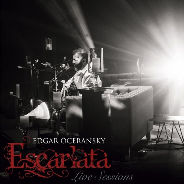 Edgar Oceransky Escarlata Live Sessions, 2019