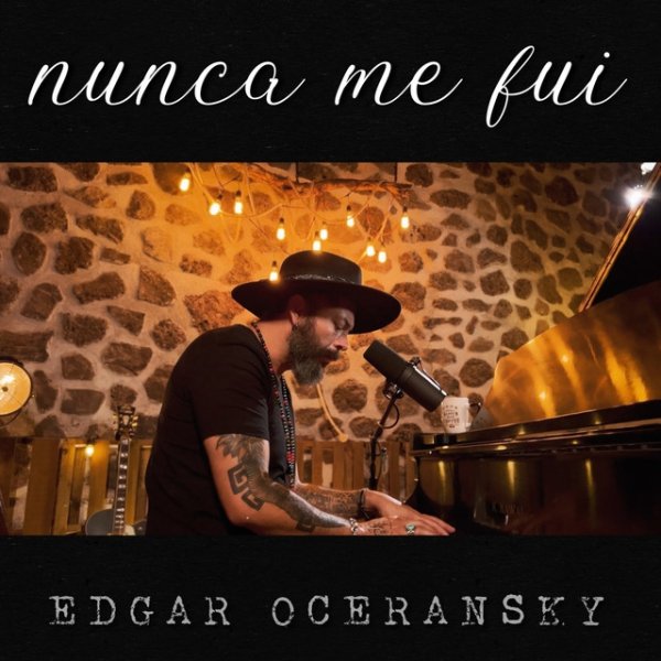 Album Edgar Oceransky - Nunca Me Fui