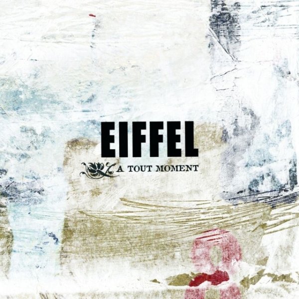 Album Eiffel - A tout moment