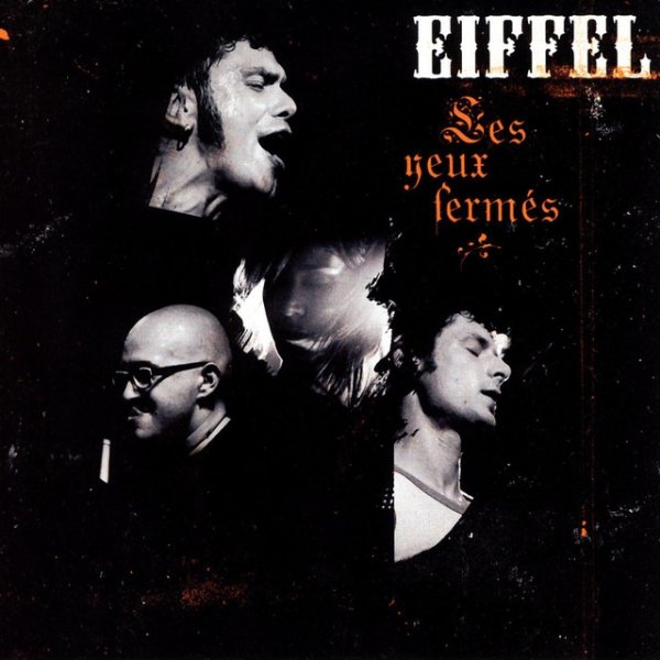 Eiffel Les yeux fermes, 2004