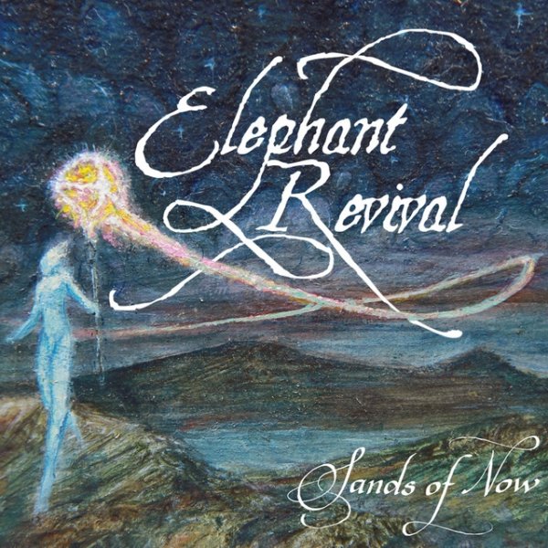 Elephant Revival Sands of Now, 2015