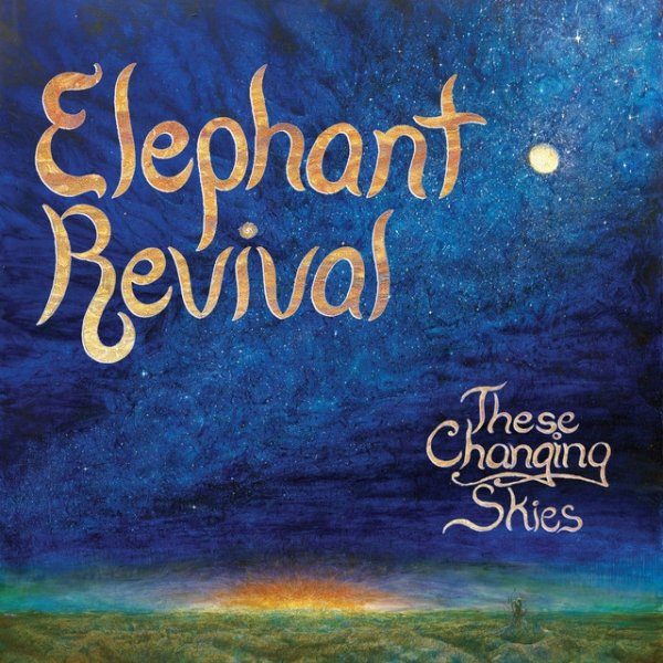 Album Elephant Revival - These Changing Skies