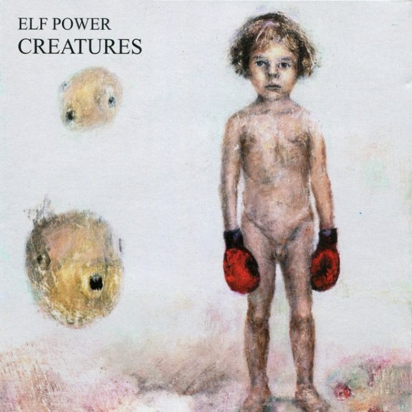 Elf Power Creatures, 2002