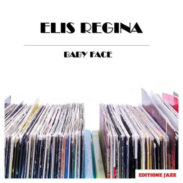 Elis Regina Baby Face, 2018