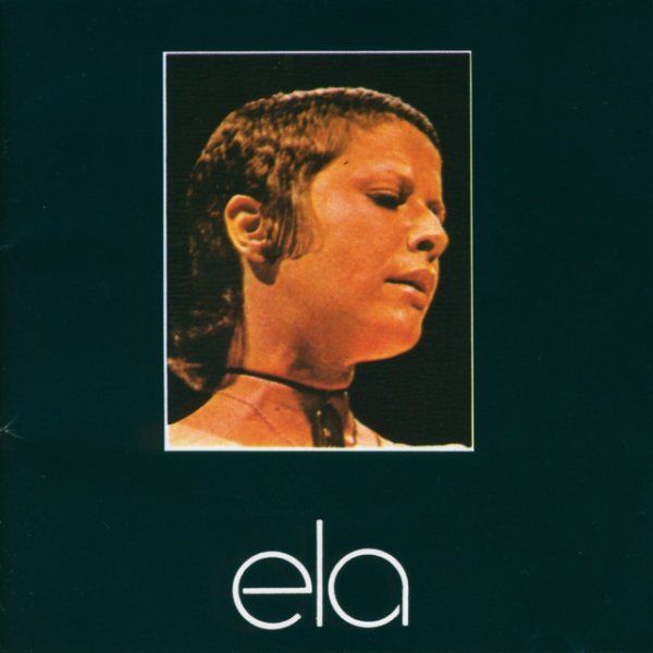 Elis Regina Ela, 1971