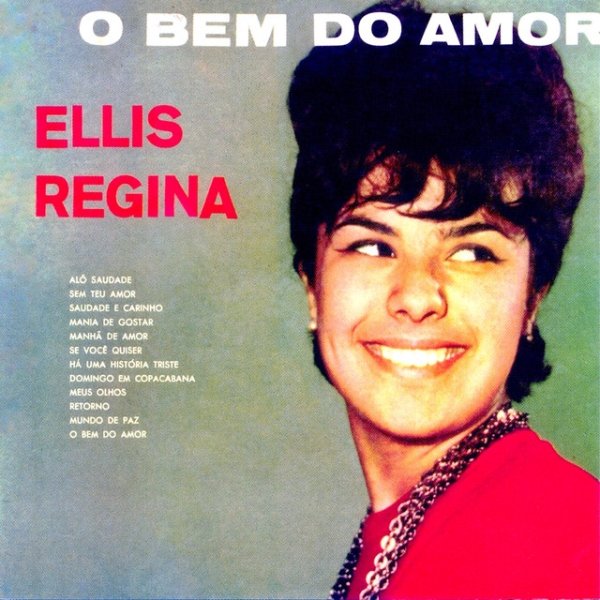 Elis Regina O Bem Do Amor, 1962