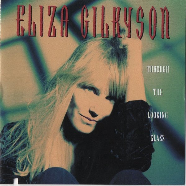 Eliza Gilkyson Through The Looking Glass, 1993