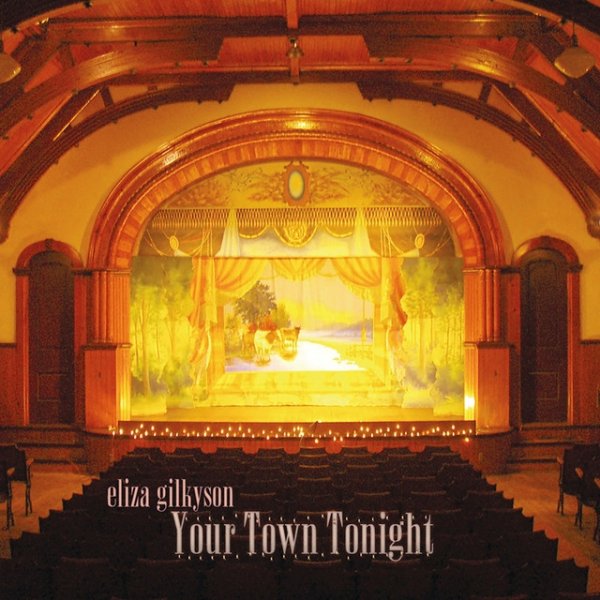 Eliza Gilkyson Your Town Tonight, 2007