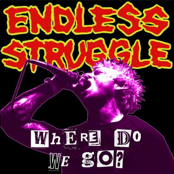 Endless Struggle Where Do We Go?, 2023