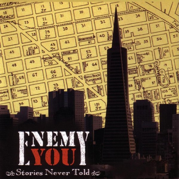 Enemy You Stories Never Told, 2005