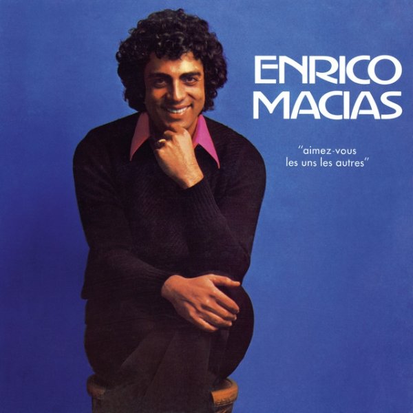 Enrico Macias Aimez-vous les uns les autres, 1977