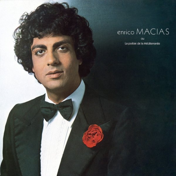 Enrico Macias Ou la poésie de la méditérannée, 1979