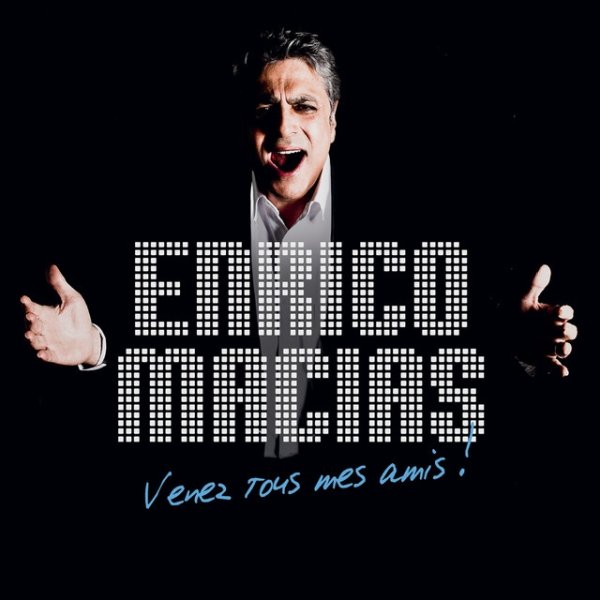 Album Enrico Macias - Venez Tous Mes Amis !