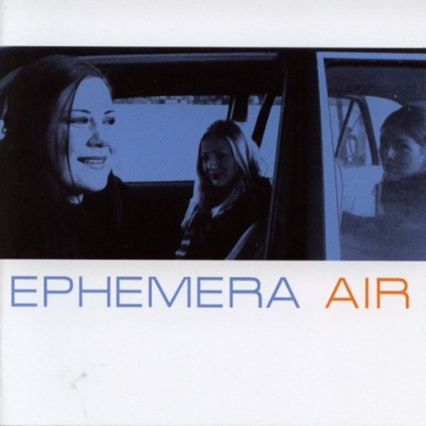 Ephemera Air, 2003