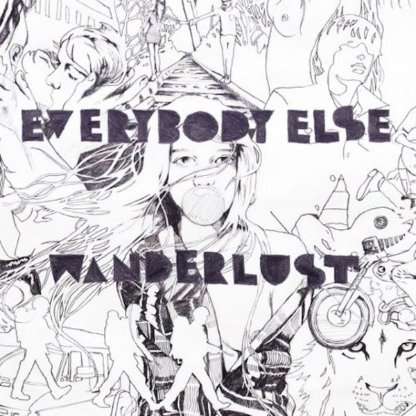 Everybody Else Wanderlust, 2011