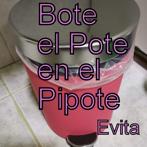 Evita Bote el Pote en el Pipote, 2022