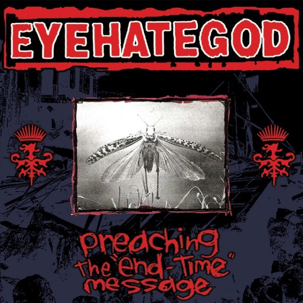 Album Eyehategod - Preaching the"End-Time"Message