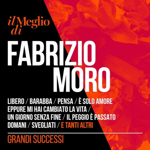 Il Meglio Di Fabrizio Moro: Grandi Successi - album