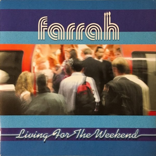 Farrah Living For The Weekend, 2000