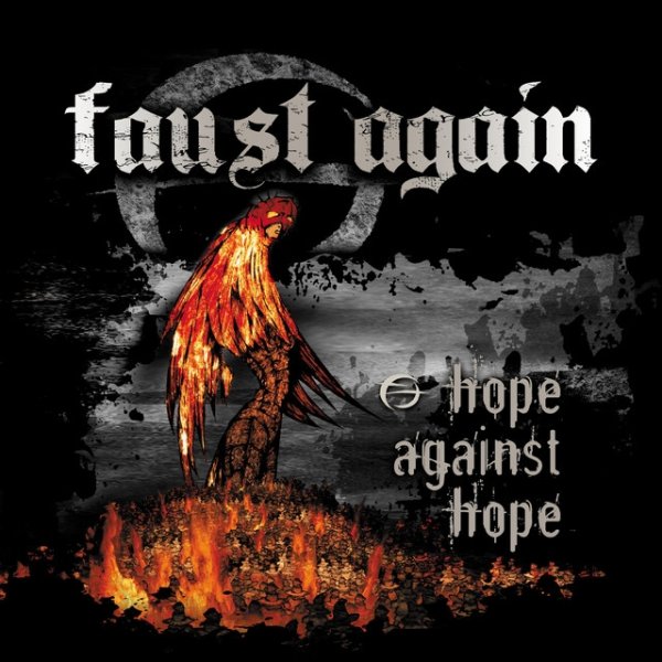 Faust Again Hope Against Hope, 2006