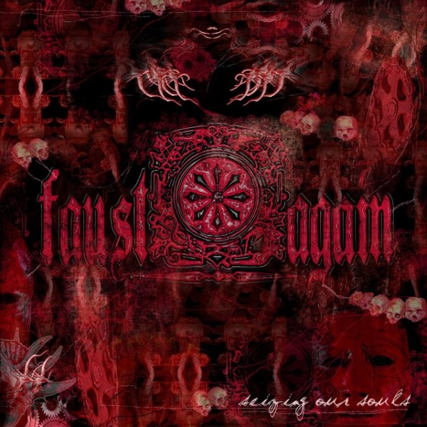 Album Faust Again - Seizing Our Souls