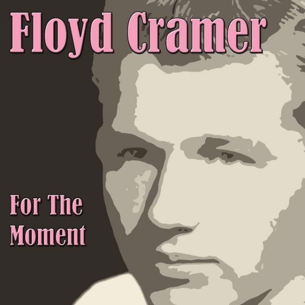 Floyd Cramer For The Moment, 2013