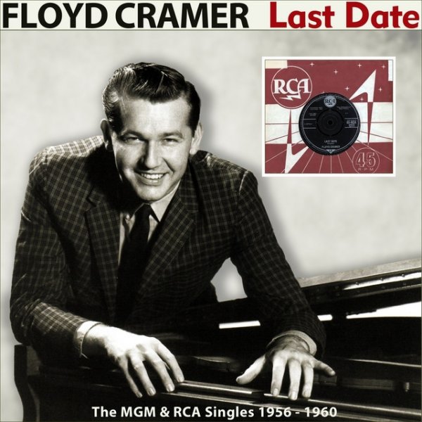 Floyd Cramer Last Date (The Mgm & Rca Singes 1956 - 1960), 2013