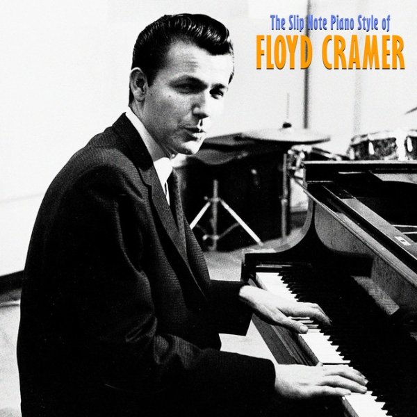 Floyd Cramer The Slip Note Piano Style, 2019