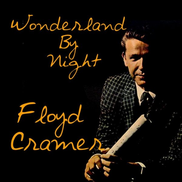 Floyd Cramer Wonderland By Night, 2011