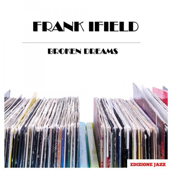 Frank Ifield Broken Dreams, 2015