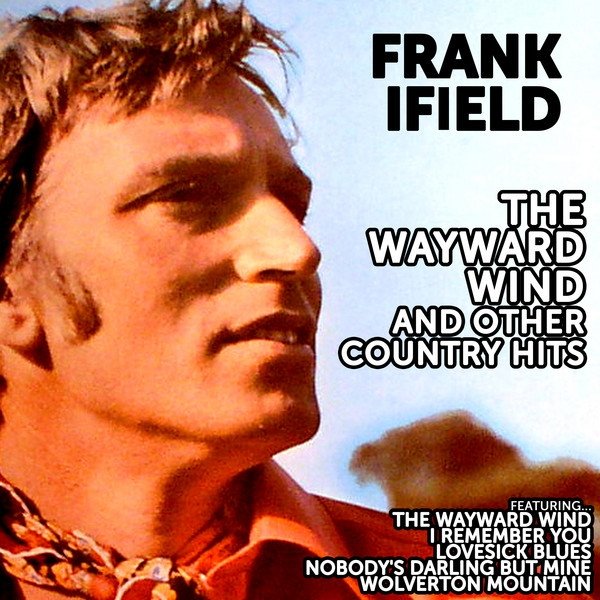 Frank Ifield: The Wayward Wind and other Country Hits Album 