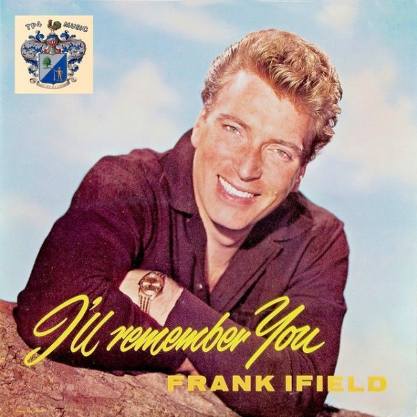 Frank Ifield I'll Remember You, 2001