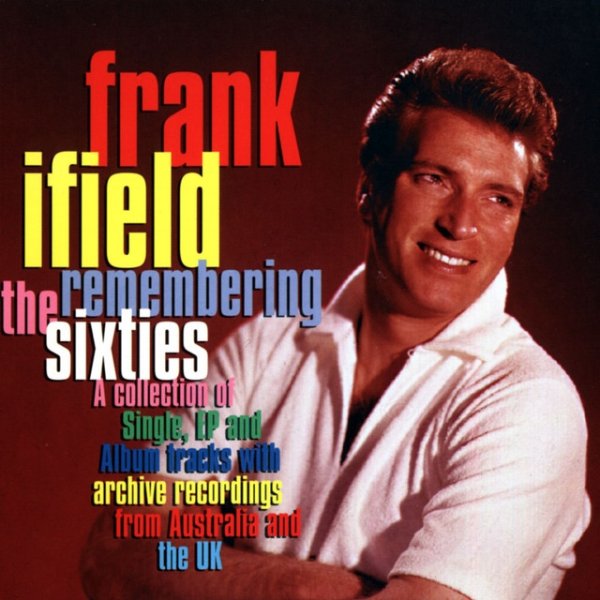 Frank Ifield Remembering The Sixties, 1997