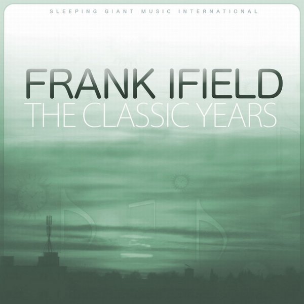 Frank Ifield The Classic Years, 2013