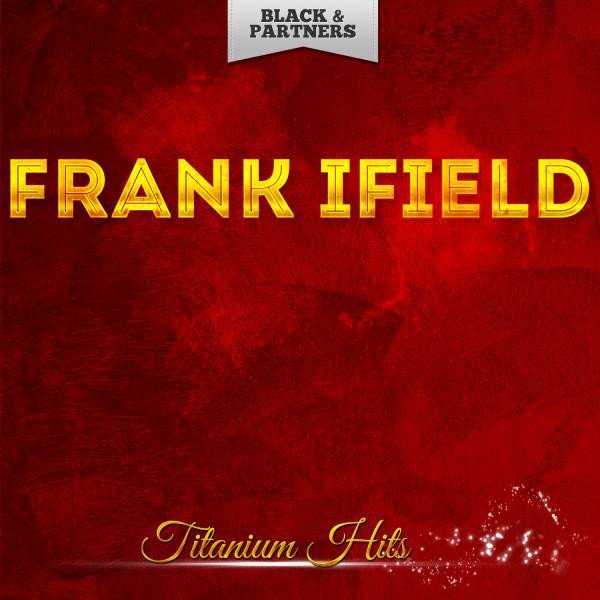 Frank Ifield Titanium Hits, 2014