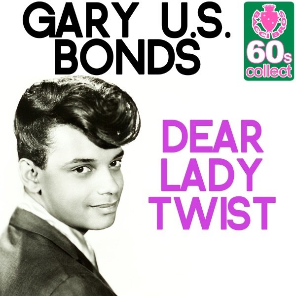 Album Gary "U.S." Bonds - Dear Lady Twist