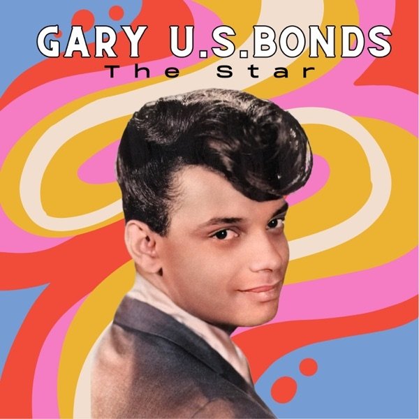 Album Gary "U.S." Bonds - The Star