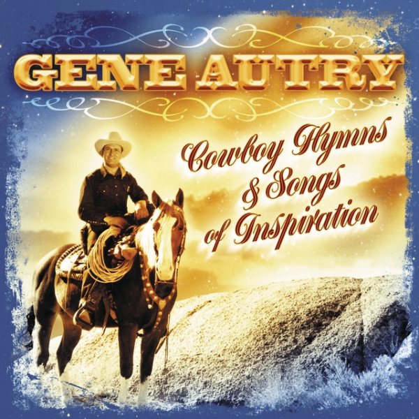 Gene Autry Cowboy Hymns & Songs Of Inspiration, 2008