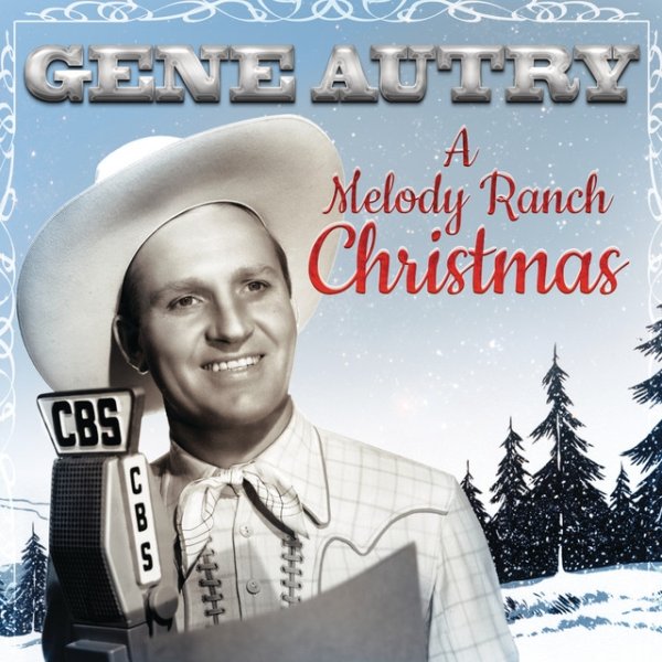 Gene Autry: A Melody Ranch Christmas Album 