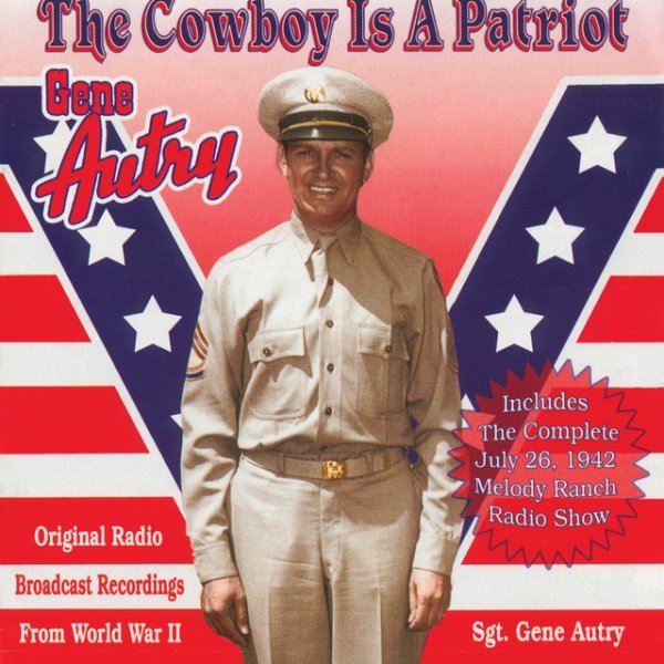 Gene Autry The Cowboy Is A Patriot, 2002