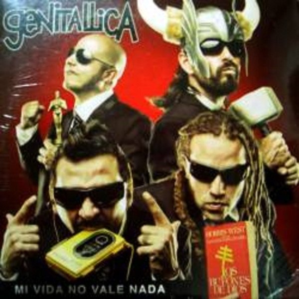 Genitallica Mi Vida No Vale Nada, 2011