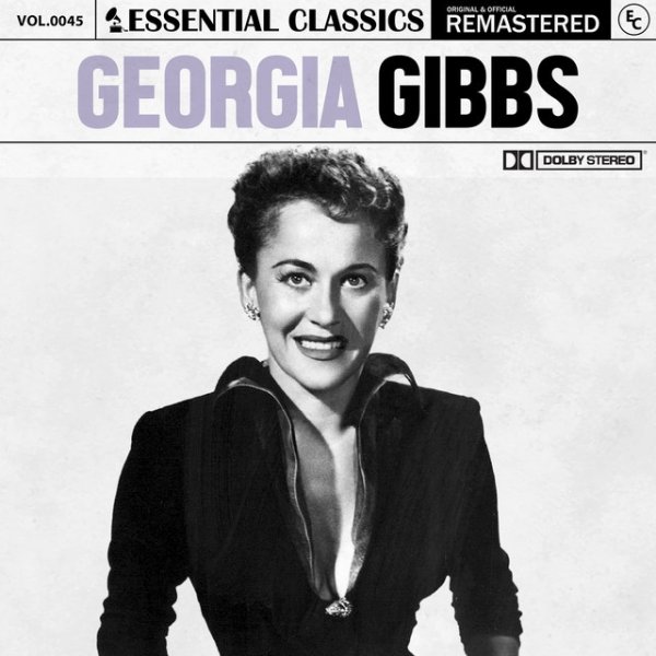 Essential Classics, Vol. 45: Georgia Gibbs Album 