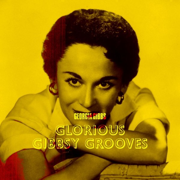 Georgia Gibbs' Glorious Gibbsy Grooves Album 