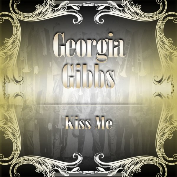 Album Georgia Gibbs - Kiss Me