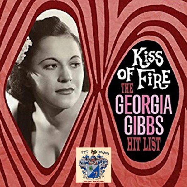 Georgia Gibbs Kiss of Fire, 2006