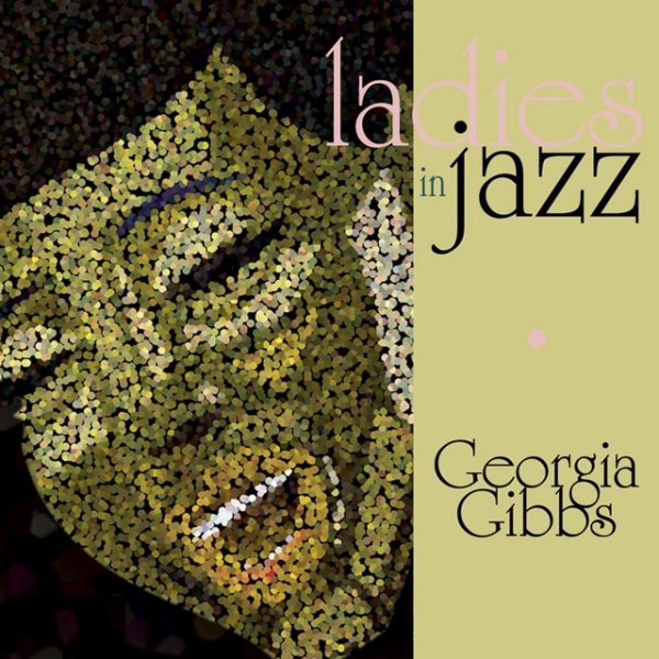 Georgia Gibbs Ladies in Jazz - Georgia Gibbs, 2019