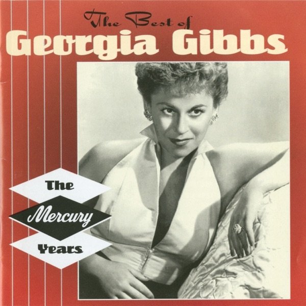 Georgia Gibbs The Best of Georgia Gibbs: The Mercury Years, 1996