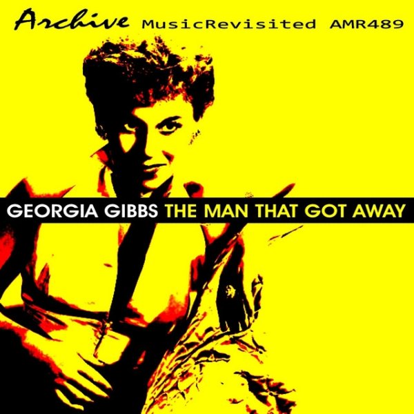 Georgia Gibbs The Man That Got Away, 2010