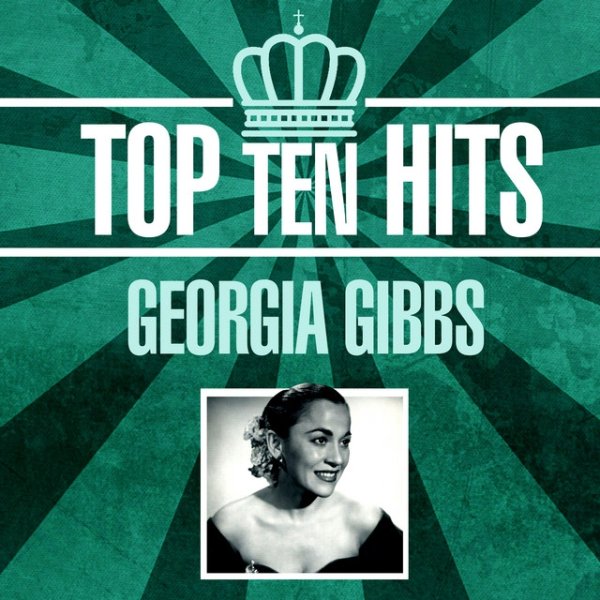 Album Georgia Gibbs - Top 10 Hits