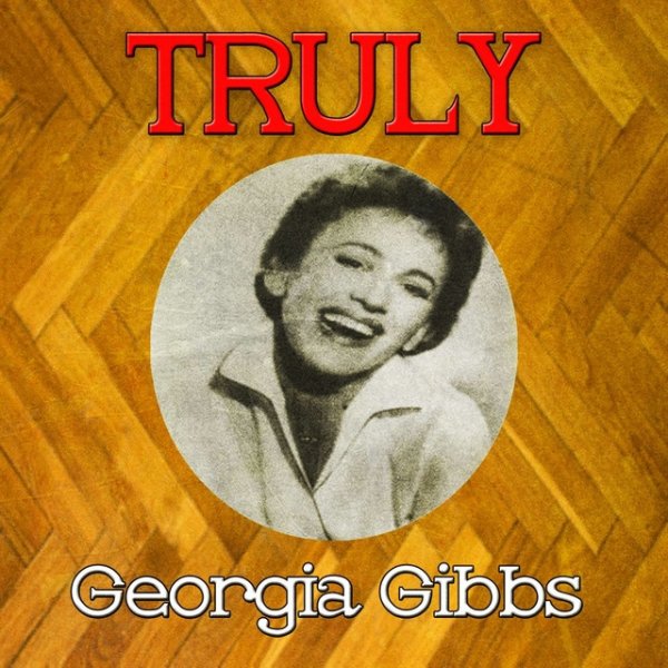 Truly Georgia Gibbs Album 